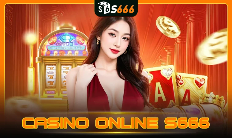 S666 - Nhà Cái S 666 - Website Cá Cược Trực Tuyến Đẳng Cấp Cho Người Việt